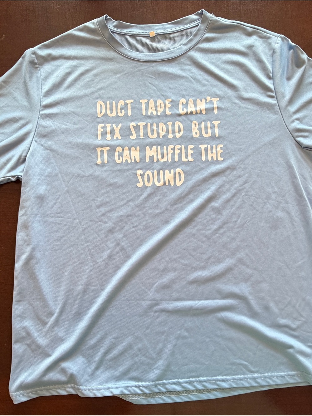 Blue Duct Can't Fix Stupid Funny Sarcastic Comedy Deadpan Snarky Witty Shirt XXL